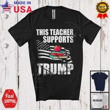 This Teacher Supports T.r.u.m.p; Vote Election 2024 President; Patriotic T-Shirt