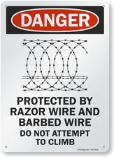 "Danger - Protected By Razor Wire & Barbed Wire, Do Not 10x14 inches, White 