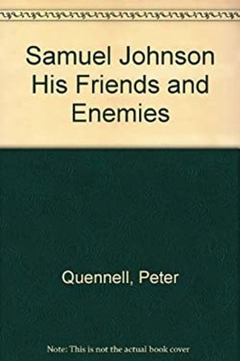 Samuel Johnson His Friends and Enemies Peter Quennell