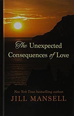 The Unexpected Consequences of Love Hardcover Jill Mansell