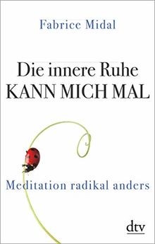 Die innere Ruhe kann mich mal: Meditation radikal a... | Buch | Zustand sehr gut