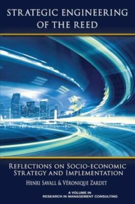 Strategic Engineering of the Reed : Reflections on Socio-Economic Strategy an...