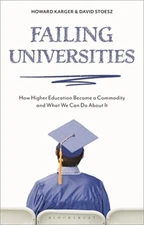 Failing Universities: How Higher Education Became a Commodity and What We Can Do