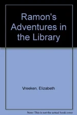 Ramon's Adventures in the Library Vreeken, Elizabeth