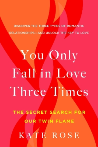 Kate Rose You Only Fall in Love Three Times (Tascabile)
