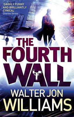 The Fourth Wall, Walter Jon Williams, Very Good