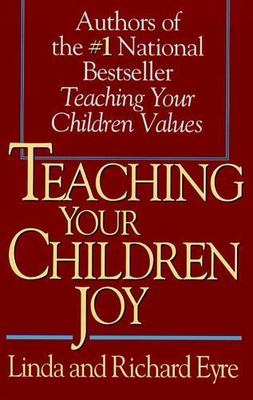 Teaching Your Children Joy - 0671887254, Richard Eyre, paperback