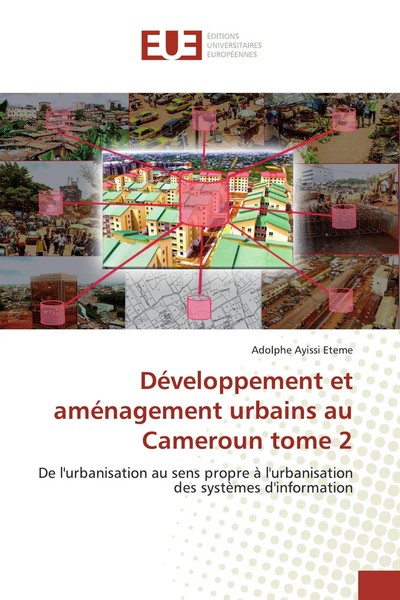 Adolphe Ayissi Eteme | DéVeloppement Et AméNagement Urbains Au Cameroun Tome 2-image