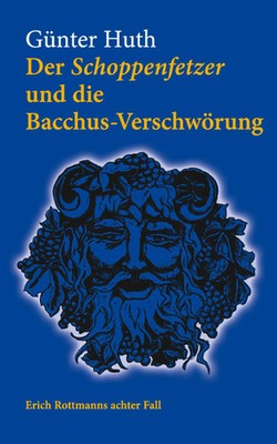 Der Schoppenfetzer und die Bacchus-Verschwörung | Günter Huth | Taschenbuch