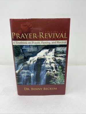 Prayer Revival Beckum Hardcover 2008 SIGNED with Dust Jacket