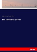 Lydia Maria Francis Child | The Freedmen's Book | Taschenbuch | Englisch (2017)