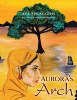 Aurora's Arch | Ava Spraggins | Taschenbuch | Englisch | 2023 | Xlibris Us