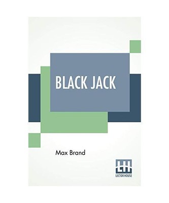 Black Jack, Max Brand