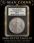 2006 Silver Eagle First Day Issue 306/1000 PCC Certified 1oz .999