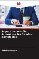 Tekalign Negash | Impact Du ContrôLe Interne Sur Les Fraudes Comptables | Buch