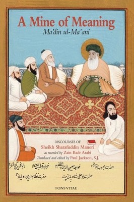 Mine of Meaning : Ma`din Ul-Ma`ani by Sheikh Sharafuddin Maneri (2012, Trade ...