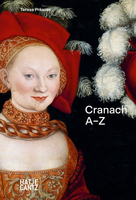 Lucas Cranach: A to Z (Hardback Book)