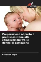 Kebebush Zepre | Preparazione Al Parto E Predisposizione Alle Complicazioni...