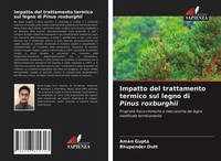 Aman Gupta (U. A.) | Impatto Del Trattamento Termico Sul Legno Di Pinus...