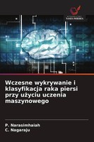 Wczesne Wykrywanie I Klasyfikacja Raka Piersi Przy U¿Yciu Uczenia Maszynowego P.