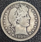 1906 Barber Silver Quarter 25C - Old Glory C&C Weekly 1c Auction!