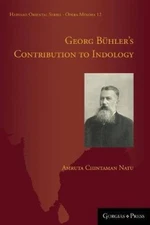 Georg Bühler's Contribution to Indology by Matu, Amruta [Hardback]