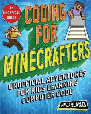 Ian Garland Coding for Minecrafters (Paperback)