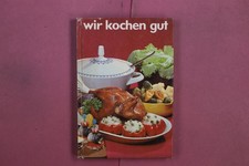 363868 WIR KOCHEN GUT Verlag für die Frau Mehr als 1000 erprobte Rezepte für d