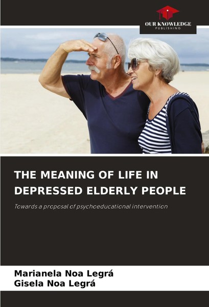 Marianela Noa Legrá (U. A.) | The Meaning Of Life In Depressed Elderly People-image