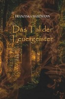 Franziska Hartmann | Das Tal Der Feuergeister | Taschenbuch | Deutsch (2021)