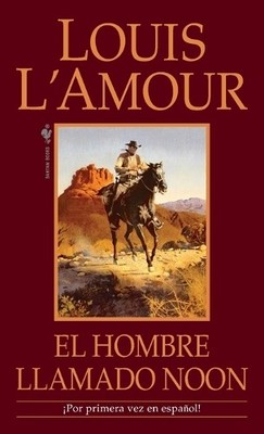 Louis L'Amour El hombre llamado Noon (Taschenbuch)
