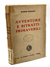 AVVENTURE E RITRATTI PRIMAVERILI Mario Puccini  ed. La Voce 1924 Prima ediz.