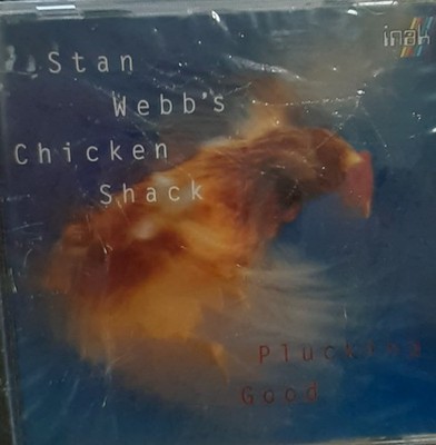 Stan Webb's Chicken Shack - Plucking Good Sealed CD
