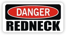 DANGER - REDNECK Funny Hard Hat Sticker Decal