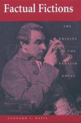 Factual Fictions: The Origins Of The English Novel