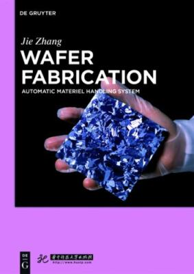 Wafer Fabrication : Automatic Materiel Handling System, Hardcover by Zhang, J...