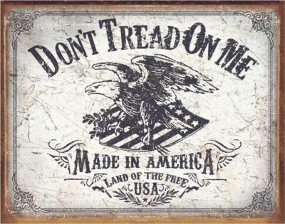 DONT TREAD ON ME LAND OF THE FREE METAL TIN SIGN MADE IN USA Eagle Flag America