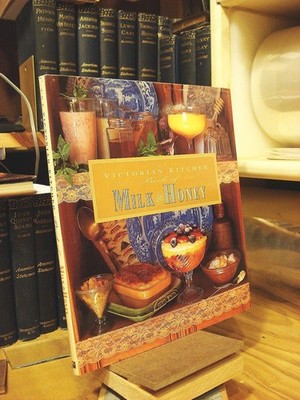 The Victorian Kitchen Book of Milk and Honey by Acton