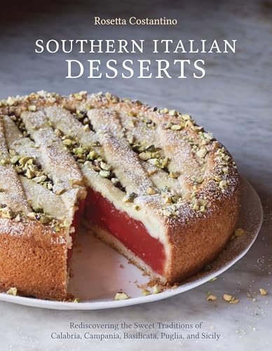 Southern Italian Desserts: Rediscovering the Sweet Traditions of Calabria, Campania, Basilicata, Puglia, and Sicily: Rediscovering the Sweet ... Puglia, and Sicily [A Baking Book] - Image 7