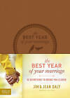 The Best Year of Your Marriage: 52 Devotions to Bring You Closer by Jim Daly, Jean Daly (Paperback / softback, 2014)