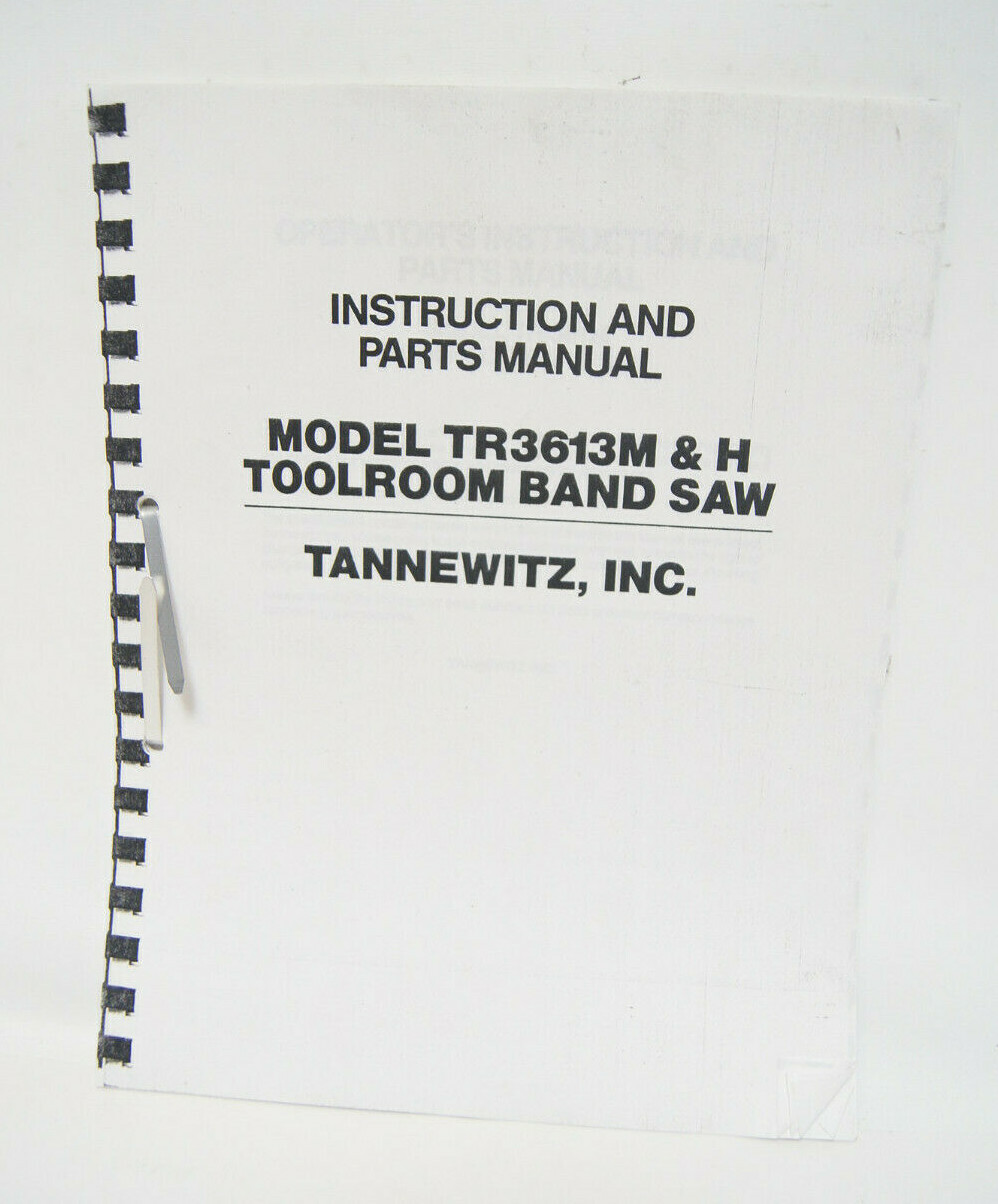 Instruction Parts Manual TR3613M Toolroom Band Saw Tannewitz Machine
