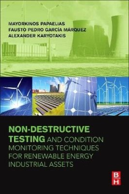 Non-Destructive Testing and Condition Monitoring Techniques for Renewable