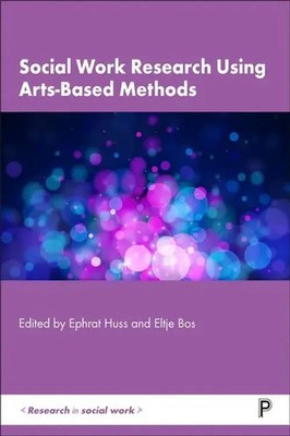 Ephrat Huss | Social Work Research Using Arts-Based Methods | Taschenbuch (2023)