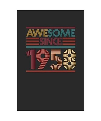 Awesome Since 1958: Dotted Bullet Notebook - Birthday Gift or Anniversary Gift I