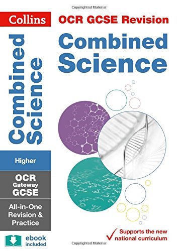 OCR Gateway GCSE 9-1 Combined Science Higher All-in-One Revision and Practice (
