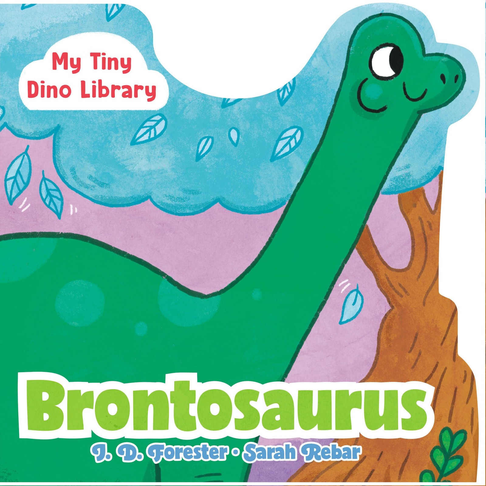 Brontosaurus (My Tiny Dino Library). Forester, Rebar 9780593660362 New**