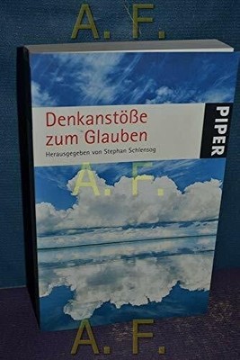 Denkanstöße zum Glauben (Piper Taschenbuch, Band 25388) Buch Piper Taschenbuch
