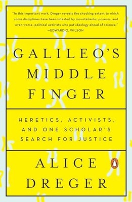 Galileo's Middle Finger: Heretics, Activists, and One Scholar's Search for J...