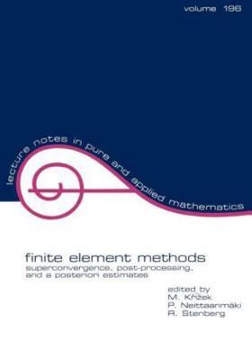 Finite Element Methods : Superconvergence, Post-Processing, and a Posteriori ...