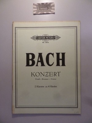 Konzert D moll - Ré mineur - D minor. 2 Klaviere zu 4 Händen. Edition Peters Nr.